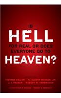 Is Hell for Real or Does Everyone Go to Heaven?