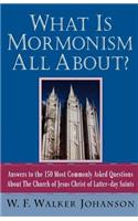 What Is Mormonism All About?