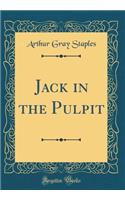 Jack in the Pulpit (Classic Reprint)