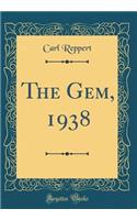 The Gem, 1938 (Classic Reprint)