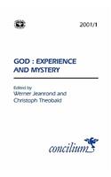 Concilium 2001/1: God - Experience and Mystery