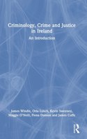 Criminology, Crime and Justice in Ireland