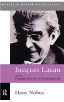 Jacques Lacan and the Freudian Practice of Psychoanalysis