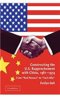 Constructing the U.S. Rapprochement with China, 1961-1974