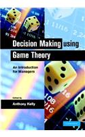 Decision Making Using Game Theory: An Introduction for Managers(English)