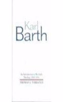 Karl Barth: An Introduction to His Early Theology (1910-1931)