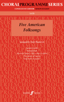 Five American Folksongs