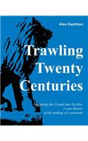 Trawling Twenty Centuries