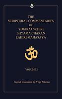 The Scriptural Commentaries of Yogiraj Sri Sri Shyama Charan Lahiri Mahasaya: Volume 2(English)