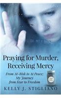 Praying for Murder, Receiving Mercy