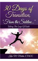 30 Days of Transition...