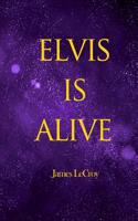 Elvis Is Alive