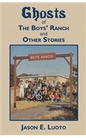 Ghosts of the Boys' Ranch and Other Stories
