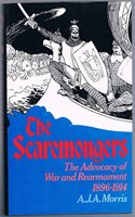 Scaremongers: Advocacy of War and Rearmament, 1896-1914