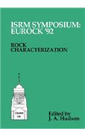 Rock Characterization: Isrm Symposium, Eurock '92, Chester, Uk, 14-17 September 1992