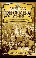 American Reformers, 1870–1920
