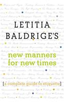 Letitia Baldrige's New Manners for New Times: A Complete Guide to Etiquette
