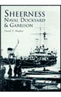 Sheerness Naval Dockyard and Garrison