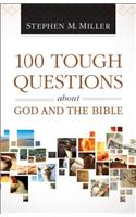 100 Tough Questions about God and the Bible