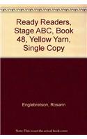 Ready Readers, Stage Abc, Book 48, Yellow Yarn, Single Copy