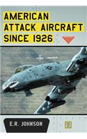 American Attack Aircraft Since 1926