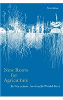 New Roots for Agriculture