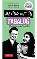 Making Out in Tagalog: A Tagalog Language Phrase Book (Completely Revised)