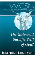 What are They Saying About the Universal Salvific Will of God?
