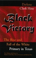 Black Victory: The Rise and Fall of the White Primary in Texas