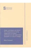 Heaps, prototypes and ethics: The consequences of using judgements of student performance to set examination standards in a time of change(Inaugural Professorial Lecture)