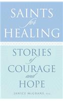 Saints for Healing: Stories of Courage and Hope