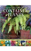 The Encyclopedia of Container Plants: More Than 500 Outstanding Choices for Gardeners