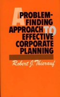 A Problem-Finding Approach to Effective Corporate Planning