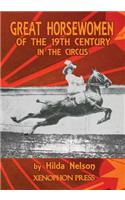 Great Horsewomen of the 19th Century in the Circus
