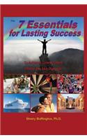 7 Essentials for Lasting Success