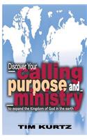 Discover your Calling, Purpose and Ministry