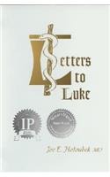 Letters to Luke: From His Fellow Physician, Joseph of Capernaum