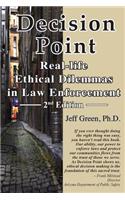 Decision Point: Real-Life Ethical Dilemmas in Law Enforcement