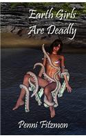 Earth Girls Are Deadly
