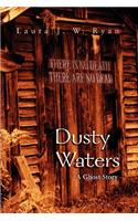 Dusty Waters