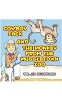 Cowboy Zack and the Monkey from the Muggletown Zoo