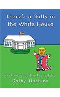 There's a Bully in the White House