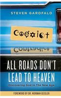 All Roads Don't Lead To Heaven