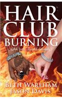 Hair Club Burning