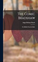 Comic Bradshaw; Or, Bubbles From the Boiler