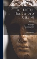 Life of Benvenuto Cellini