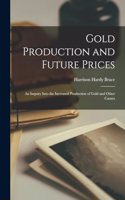 Gold Production and Future Prices