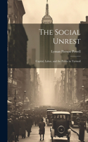 Social Unrest: Capital, Labor, and the Public in Turmoil