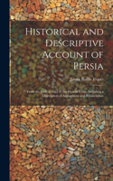 Historical and Descriptive Account of Persia