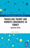 Travelling Theory and Women's Movements in Turkey